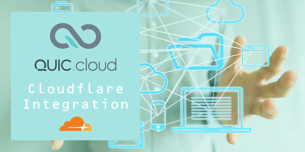 Cloudflare Integration for QUIC.cloud