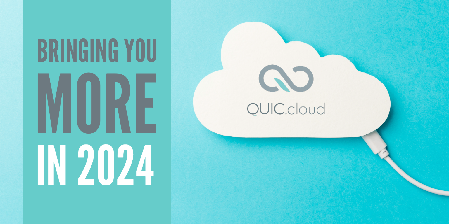 QUIC.cloud Bringing You More in 2024